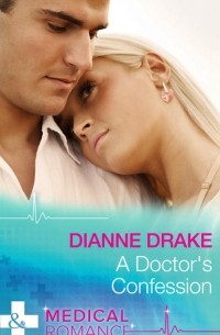 Dianne  Drake - A Doctor's Confession