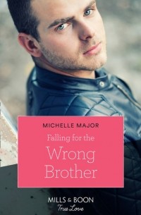 Michelle  Major - Falling For The Wrong Brother