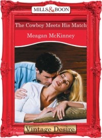 Меган Маккинни - The Cowboy Meets His Match