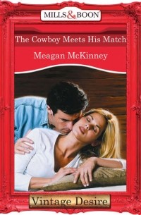 Меган Маккинни - The Cowboy Meets His Match