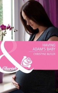 Christyne  Butler - Having Adam's Baby