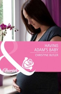 Christyne  Butler - Having Adam's Baby