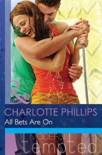 Шарлотта Филлипс - All Bets Are On