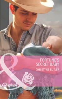 Christyne  Butler - Fortune's Secret Baby