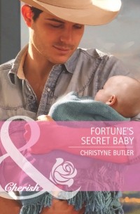 Christyne  Butler - Fortune's Secret Baby
