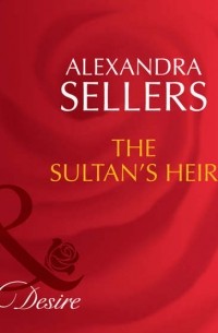 ALEXANDRA  SELLERS - The Sultan's Heir