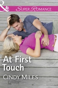 Cindy  Miles - At First Touch