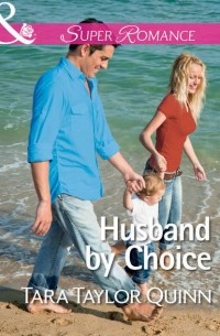 Tara Quinn Taylor - Husband by Choice