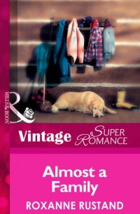 Roxanne  Rustand - Almost A Family