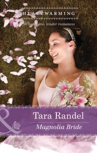 Tara  Randel - Magnolia Bride