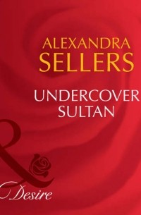 ALEXANDRA  SELLERS - Undercover Sultan