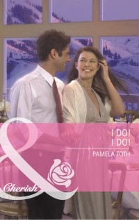 Pamela  Toth - I Do! I Do!