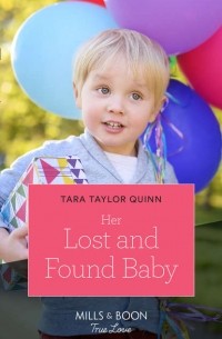 Tara Quinn Taylor - Her Lost And Found Baby