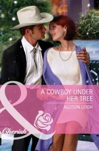 Allison  Leigh - A Cowboy Under Her Tree