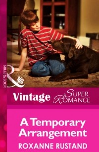 Roxanne  Rustand - A Temporary Arrangement