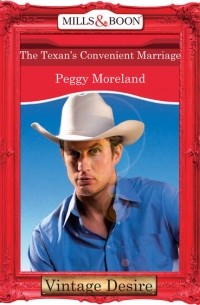 Пегги Морленд - The Texan's Convenient Marriage