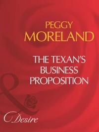 Пегги Морленд - The Texan's Business Proposition
