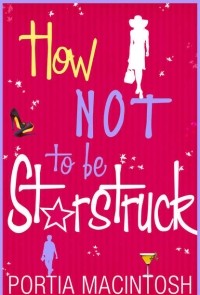 Portia  MacIntosh - How Not To Be Starstruck