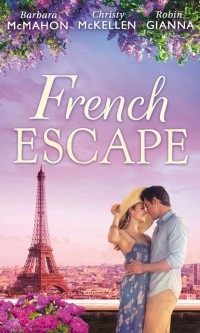  - French Escape: From Daredevil to Devoted Daddy / One Week with the French Tycoon / It Happened in Paris. ..