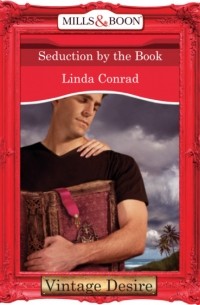 Linda  Conrad - Seduction by the Book