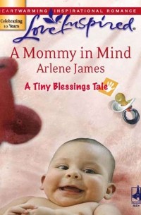 Арлин Джеймс - A Mommy in Mind