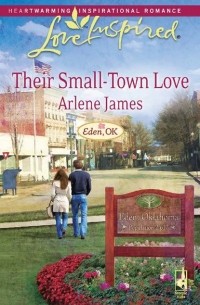 Арлин Джеймс - Their Small-Town Love