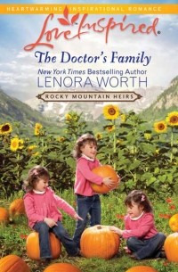 Lenora  Worth - The Doctor's Family