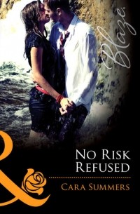 Cara  Summers - No Risk Refused