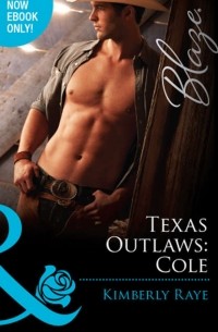 Kimberly Ray - Texas Outlaws: Cole