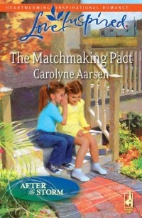 Carolyne  Aarsen - The Matchmaking Pact