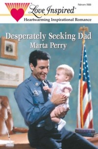 Marta  Perry - Desperately Seeking Dad