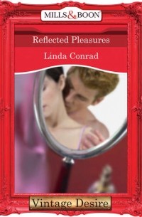 Linda  Conrad - Reflected Pleasures