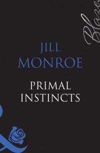 Джилл Монро - Primal Instincts