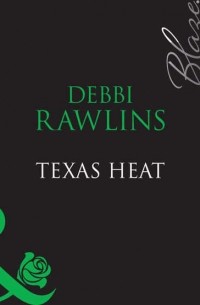 Дебби Роулинз - Texas Heat