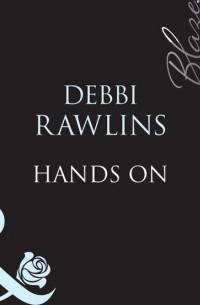 Дебби Роулинз - Hands On