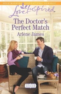 Арлин Джеймс - The Doctor's Perfect Match