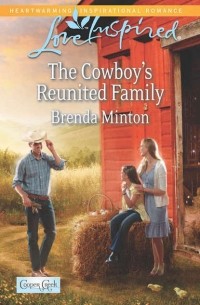 Бренда Минтон - The Cowboy's Reunited Family