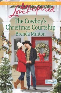 Бренда Минтон - The Cowboy's Christmas Courtship