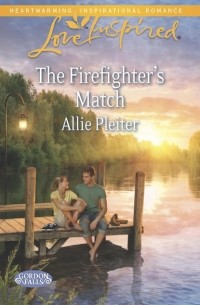 Allie  Pleiter - The Firefighter's Match