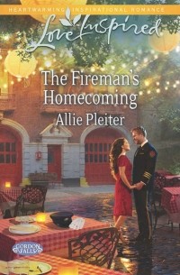 Allie  Pleiter - The Fireman's Homecoming