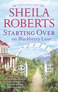 Sheila  Roberts - Starting Over On Blackberry Lane