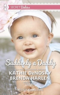 Кэти Деноски - Suddenly a Daddy: The Billionaire's Unexpected Heir / The Baby Surprise
