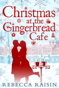 Ребекка Рейсин - Christmas At The Gingerbread Caf?
