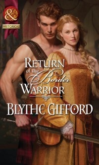 Блайт Гиффорд - Return of the Border Warrior