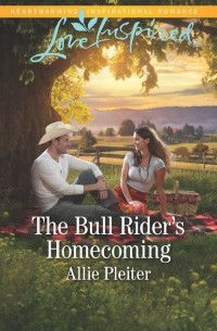 Allie  Pleiter - The Bull Rider's Homecoming