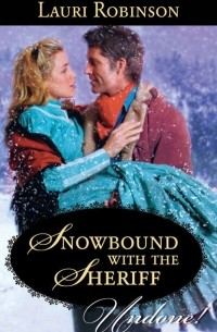 Lauri  Robinson - Snowbound with the Sheriff