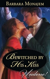 Barbara  Monajem - Bewitched by His Kiss