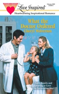 Cheryl  Wolverton - What The Doctor Ordered
