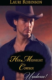Lauri  Robinson - Her Midnight Cowboy