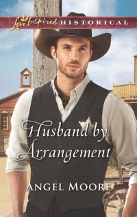 Angel  Moore - Husband By Arrangement